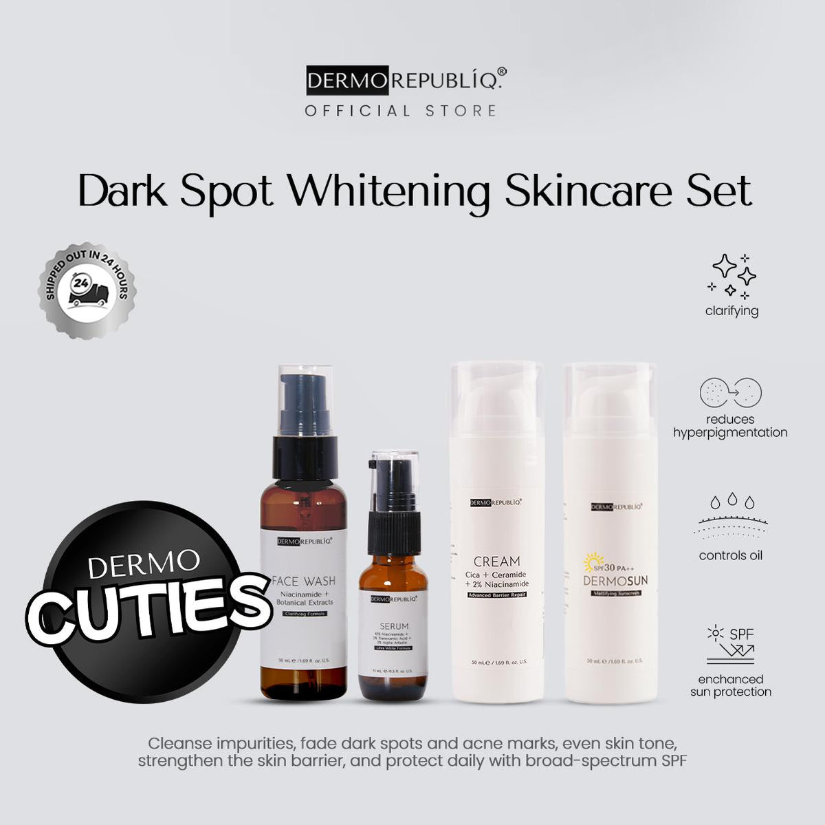 Dermorepubliq Dark Spot Whitening Set 4pcs Original (Face Wash + Serum + Cream + Sunscreen) Face Wash + 10% Ultra White